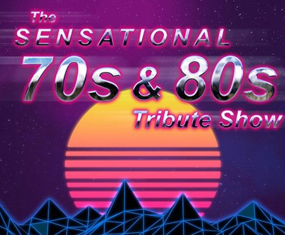Sensational 70s & 80s Show